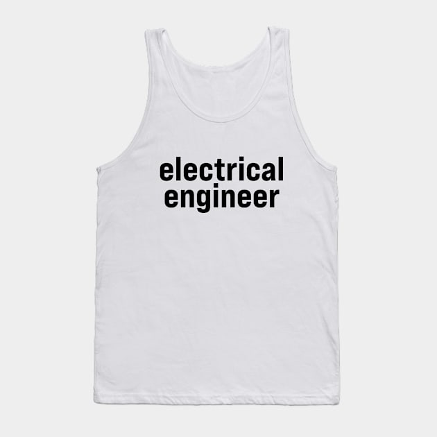 Electrical Engineer Tank Top by ElizAlahverdianDesigns